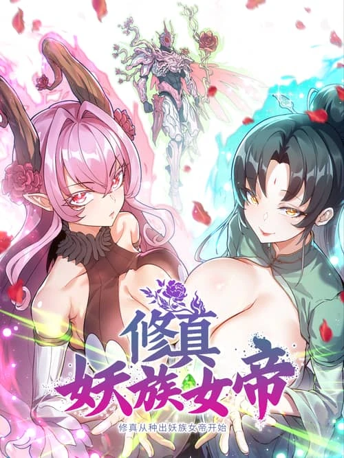 Tu Chân: Từ Yêu Tộc Nữ Đế Bắt Đầu