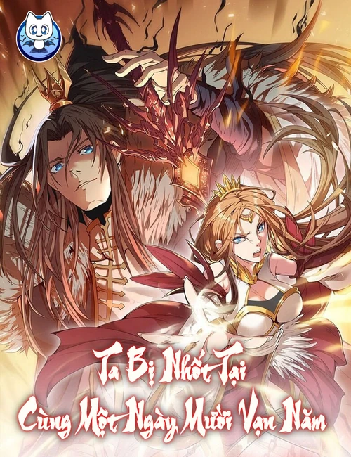 Ta Bị Nhốt Tại Cùng Một Ngày Mười Vạn Năm